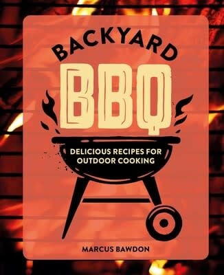 Hardcover cookbook Backyard BBQ by Marcus Bawdon featuring charcoal grilling recipes.