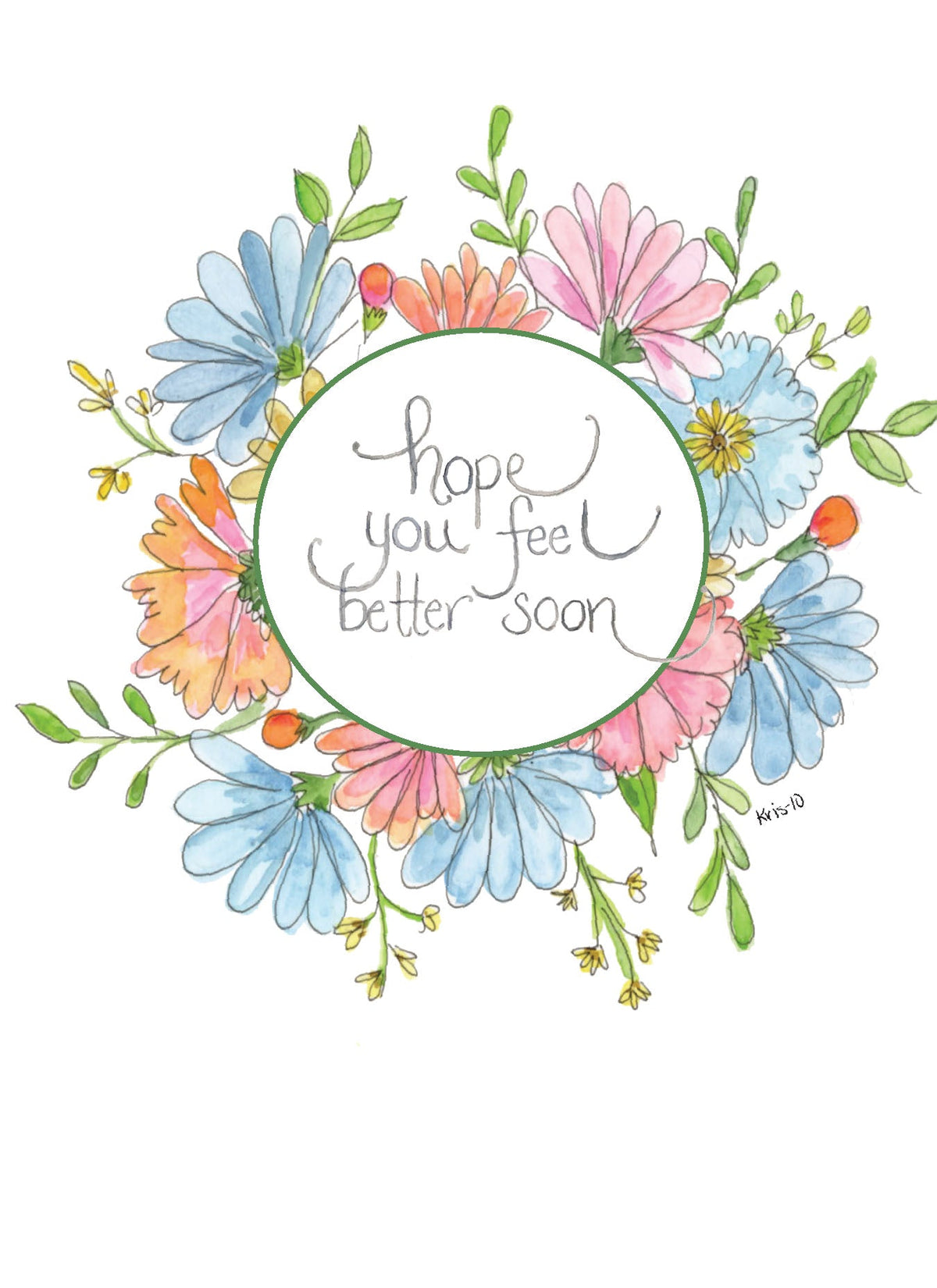 Watercolor floral wreath card with handwritten text: hope you feel better soon.