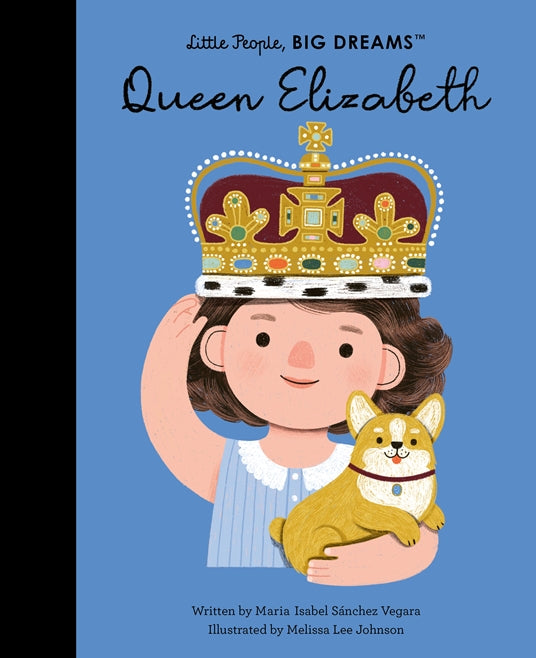 Book cover for "Queen Elizabeth" from Little People, BIG DREAMS series, featuring a girl in a crown holding a corgi.