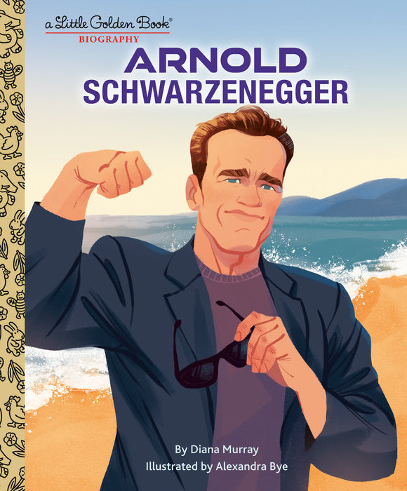 Arnold Schwarzenegger: A Little Golden Book Biography cover featuring an illustration of Arnold.