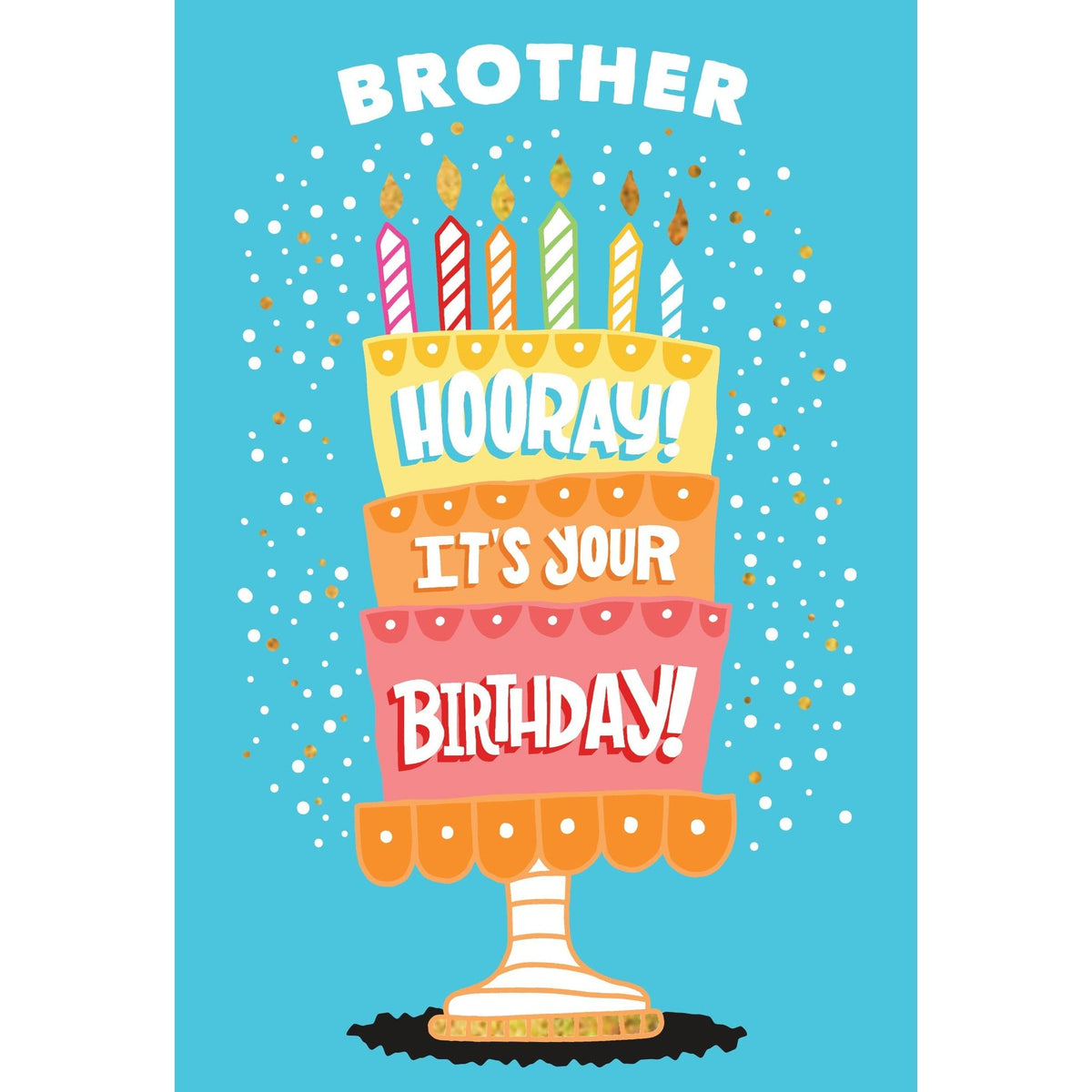 Birthday card for brother featuring a three-tier cake with candles and gold foil confetti.