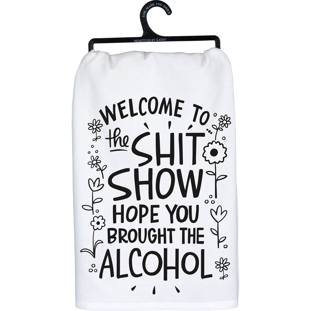 Black cotton kitchen towel with white text reading Remember As Far As Anyone Knows We Are A Nice & Normal Family
