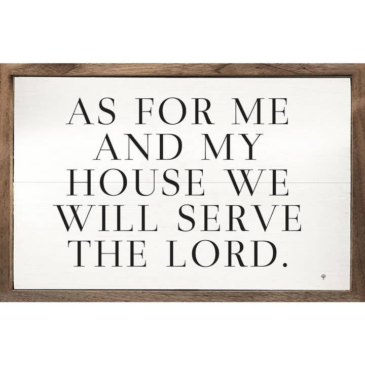 Me and My House framed wood sign with the text AS FOR ME AND MY HOUSE WE WILL SERVE THE LORD.