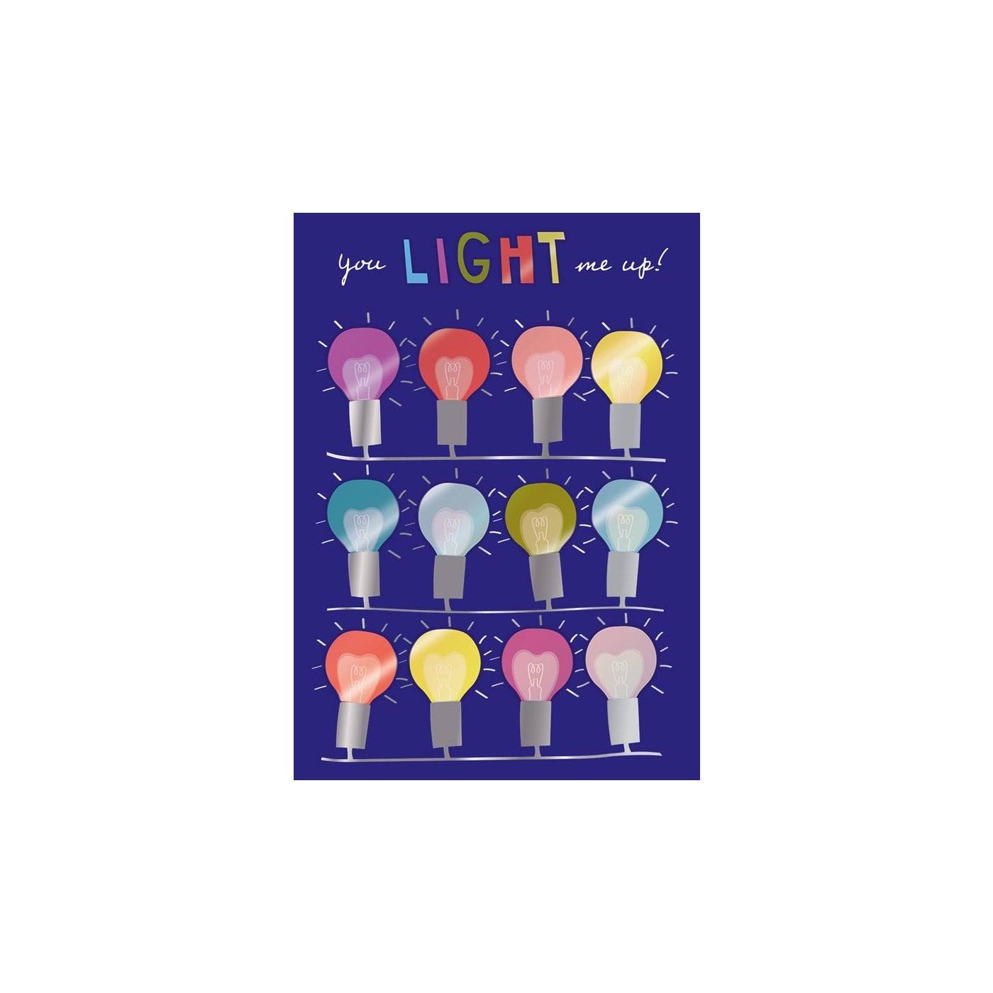 Card with colorful heart-shaped light bulbs and the text "you LIGHT me up!"