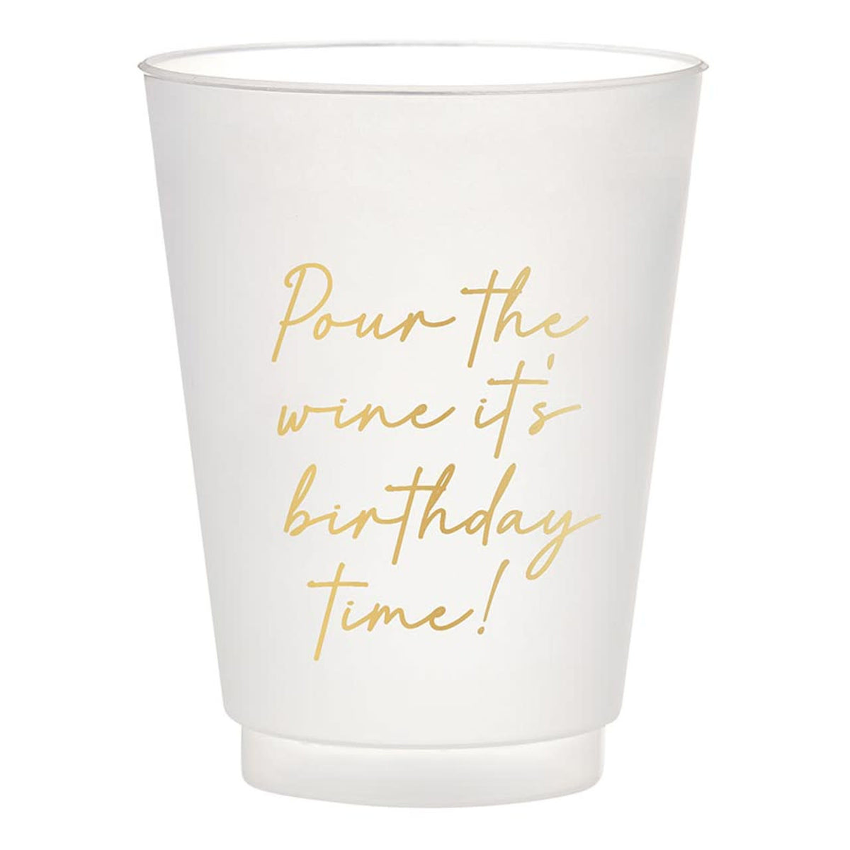 Transparent plastic reusable cup with 'Pour the Wine' text printed on side