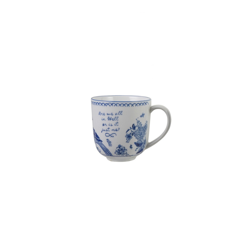 Blue and white stoneware mug with floral designs and the text "Are we all in Hell or is it just me?"