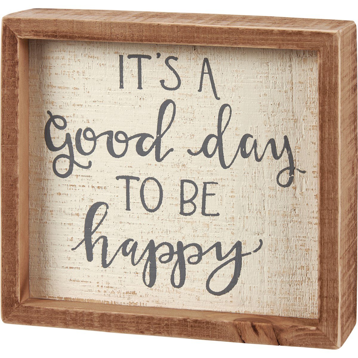 Wooden inset box sign with text reading 'It's A Good Day To Be Happy' in a simple font.