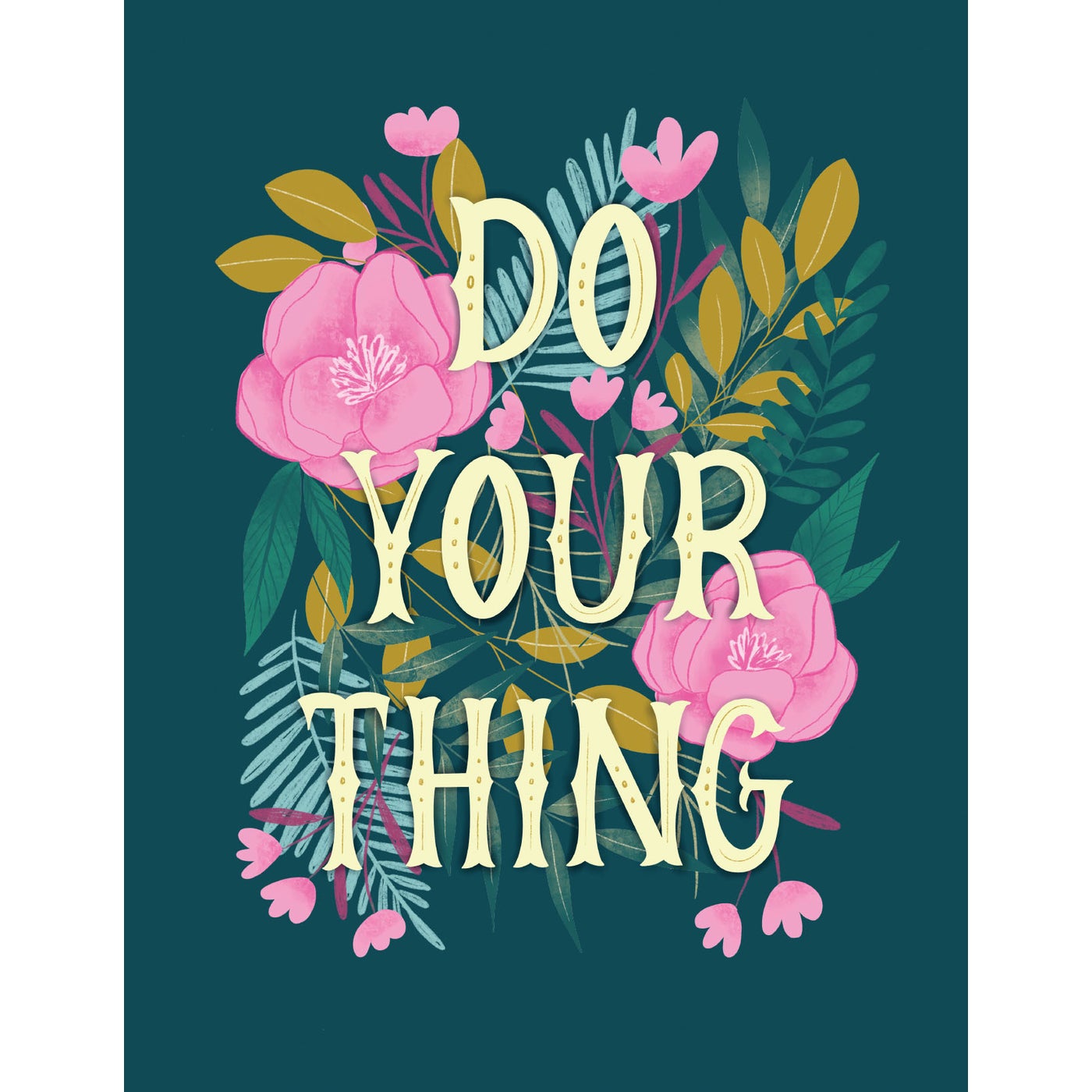 Do Your Thing floral card featuring a colorful botanical illustration on white stock.