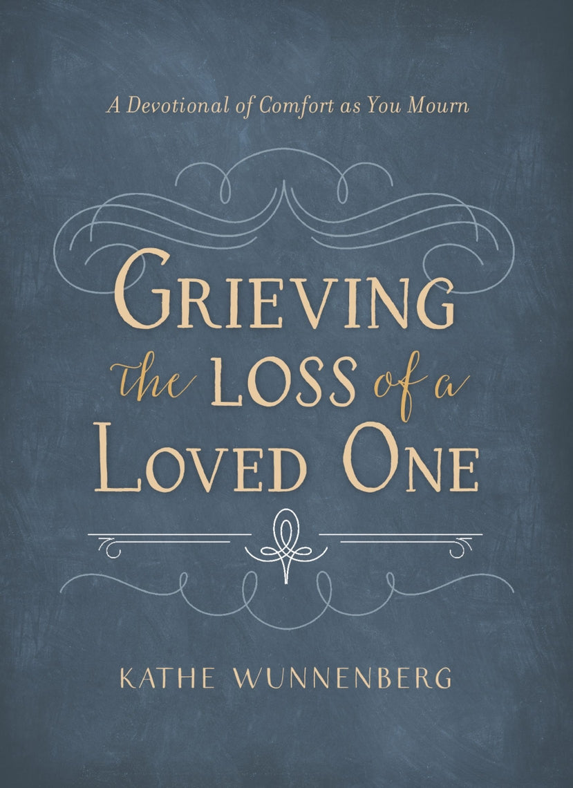 Book cover for Grieving the Loss of a Loved One by Kathe Wunnenberg on a blue textured background.