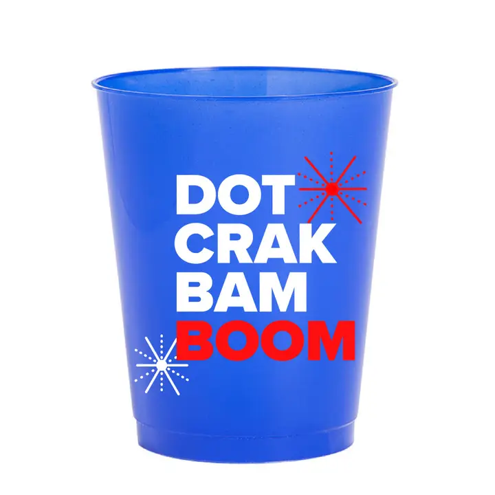 Blue shatterproof cup with white and red text reading DOT CRAK BAM BOOM and firework graphics.