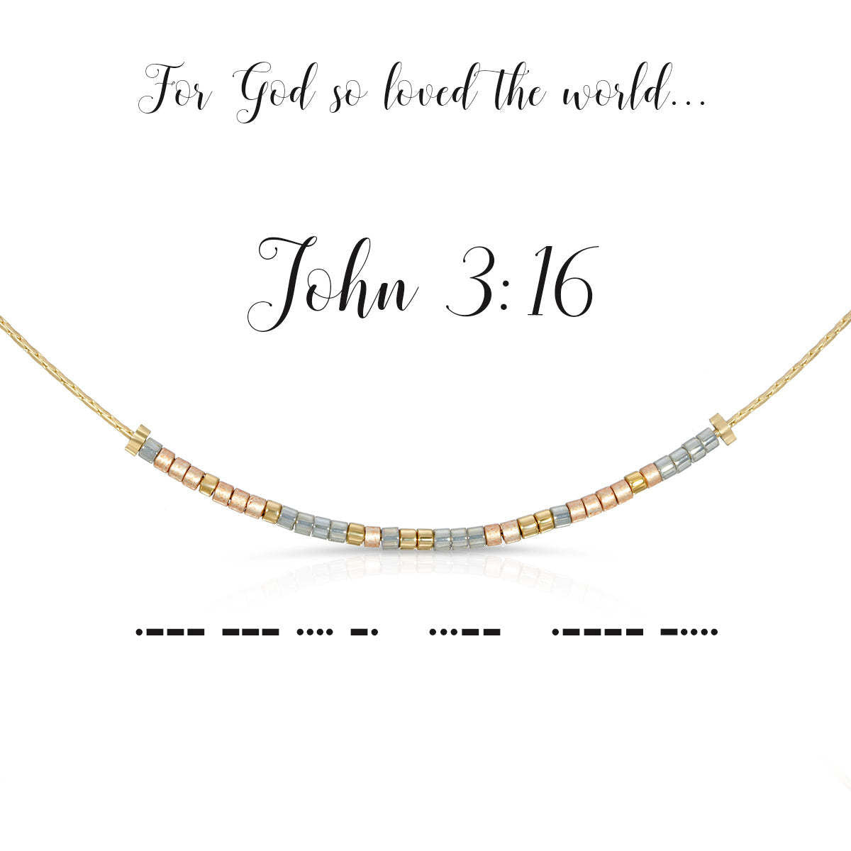 Morse code necklace in gold-flecked medium gray brushed light peach champagne gold with John 3:16 pendant