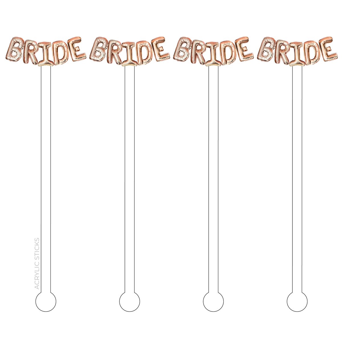 Set of four 6-inch acrylic drink stirrers with rose gold balloon-style "BRIDE" toppers.