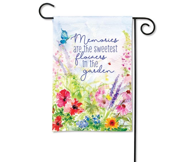 Garden flag with watercolor flowers and the text "Memories are the sweetest flowers in the garden."