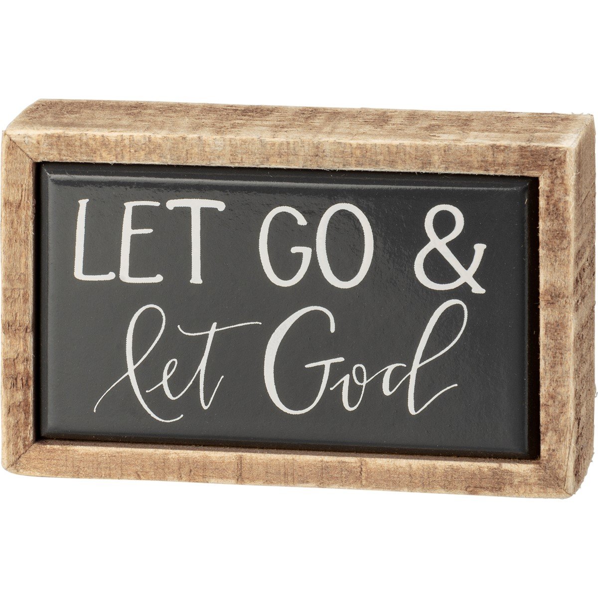 Wooden framed black box sign with white text reading 'LET GO & let God'.