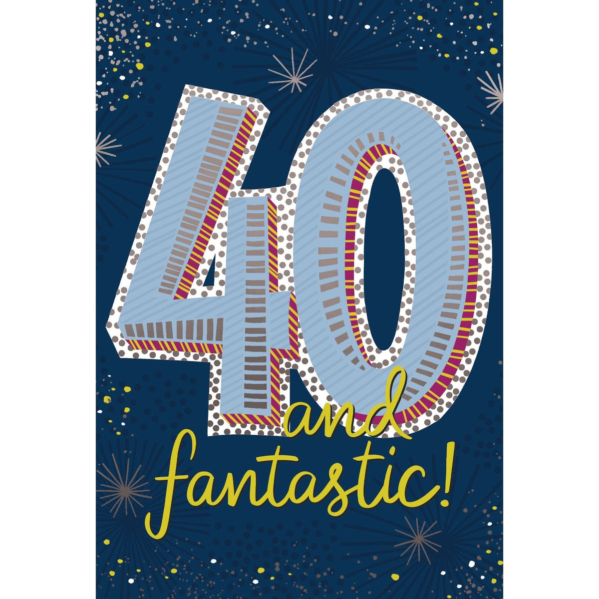 40th birthday foil card with embossed text reading 'Occasion - 40 And Fantastic' and 'Wishing you a Happy Birthday!'