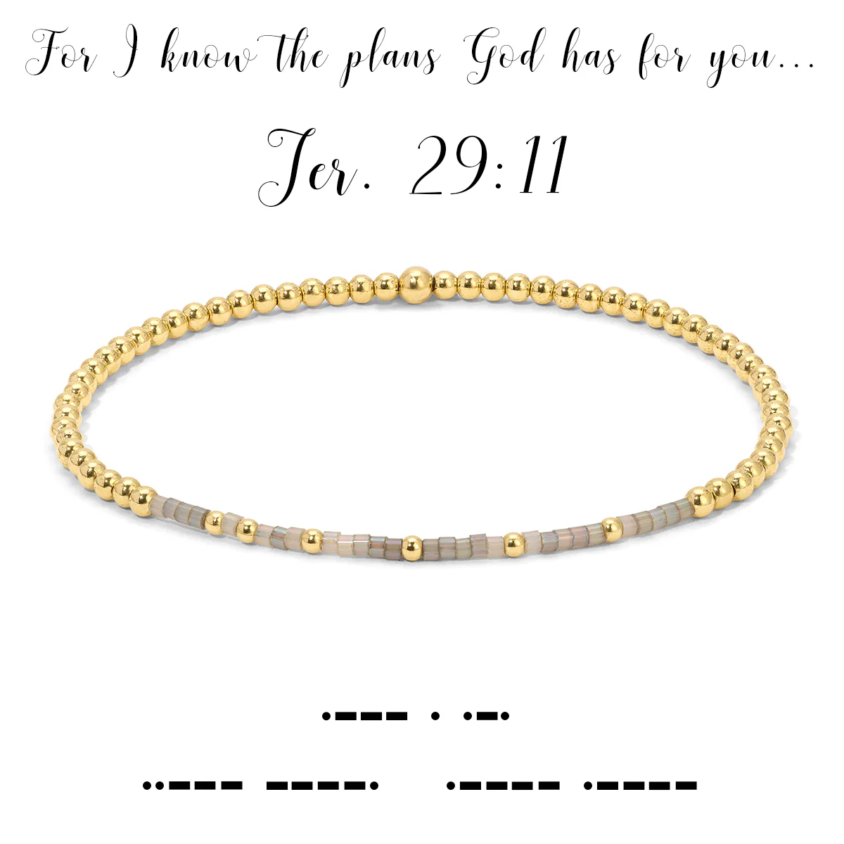 Jeremiah 29:11 gold-filled beaded bracelet with Morse code message and scripture text.