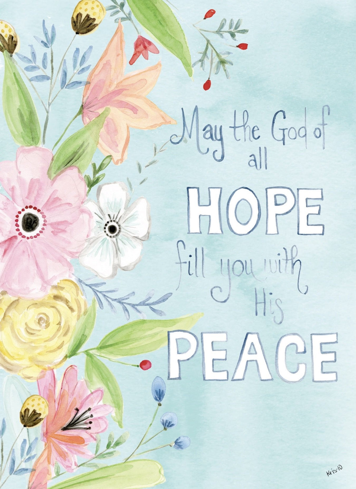 Watercolor floral greeting card with the text: May the God of all HOPE fill you with His PEACE.