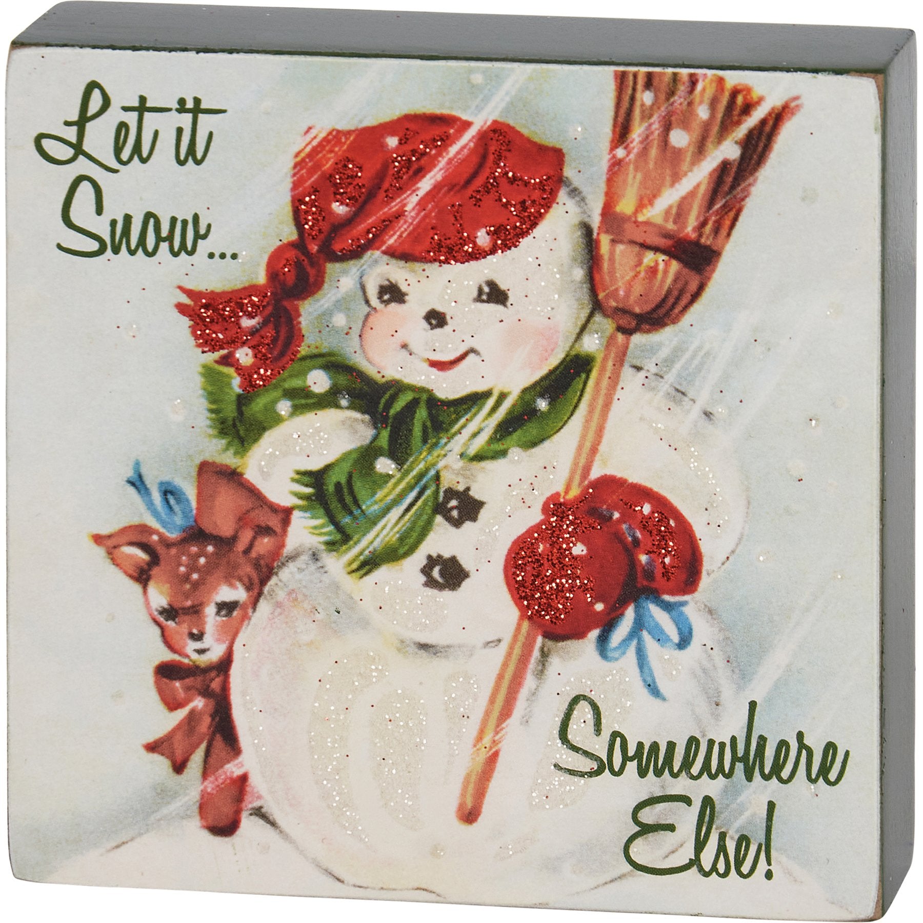 Vintage-style wooden block sign with a glittery snowman, deer, and 'Let It Snow... Somewhere Else!'
