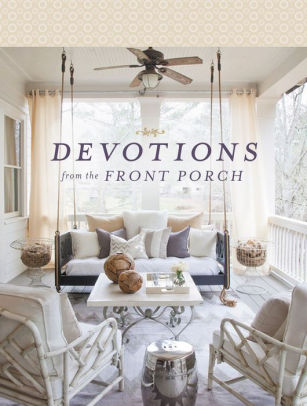 Devotions From The Front Porch Book with soft cover featuring front porch photography