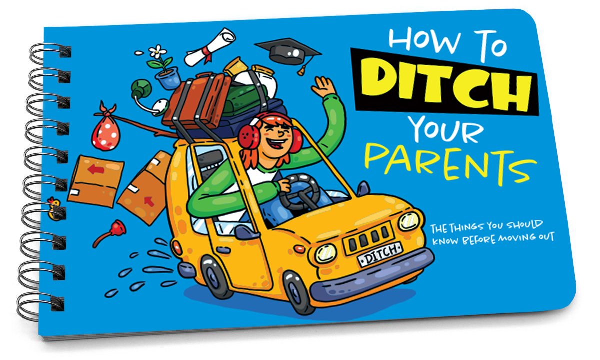 Spiral-bound book cover titled "How To Ditch Your Parents" with cartoon of person driving a car packed with luggage.