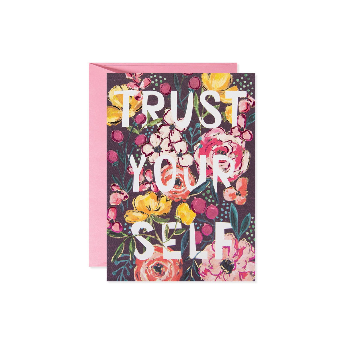 A floral greeting card with the words "Trust Yourself" printed in white over a dark background with colorful flowers.