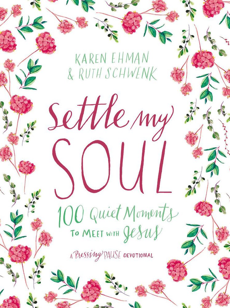 Settle My Soul: 100 Quiet Moments to Meet with Jesus devotional book cover with floral border.