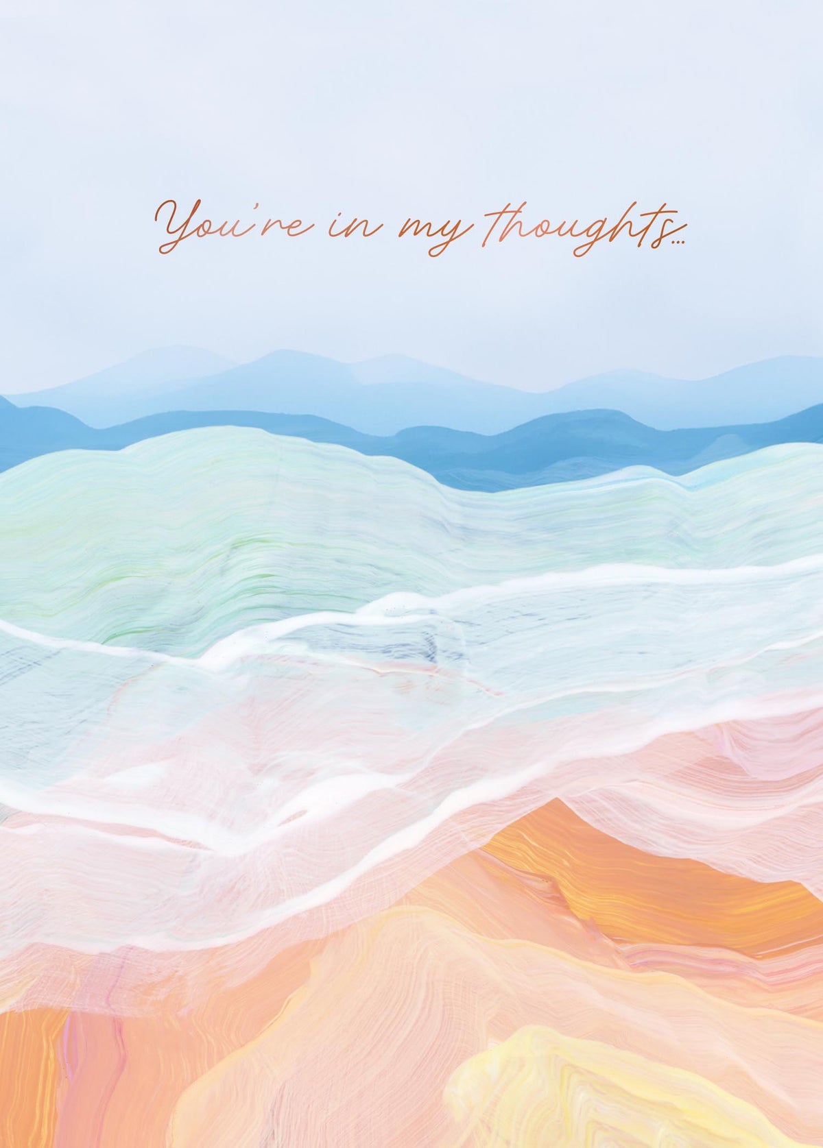 Greeting card with a watercolor landscape of rolling hills and mountains in soft blues, greens, and pinks, with the text "You're in my thoughts..." in script.