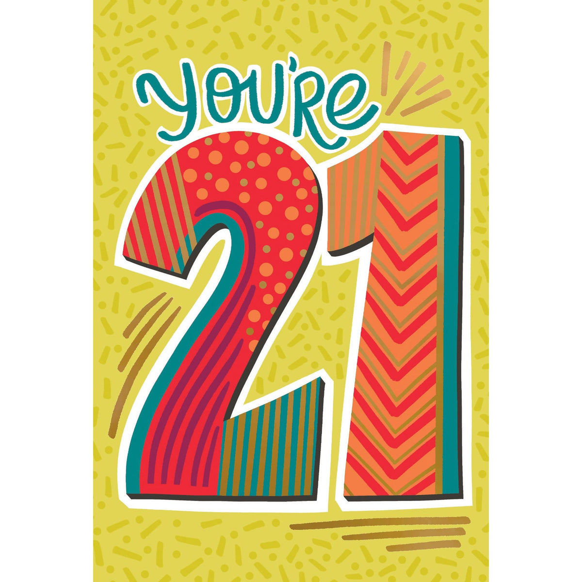 Foil embossed card with 'You're 21' outside text and 'Wishing you a Happy Birthday!' inside.