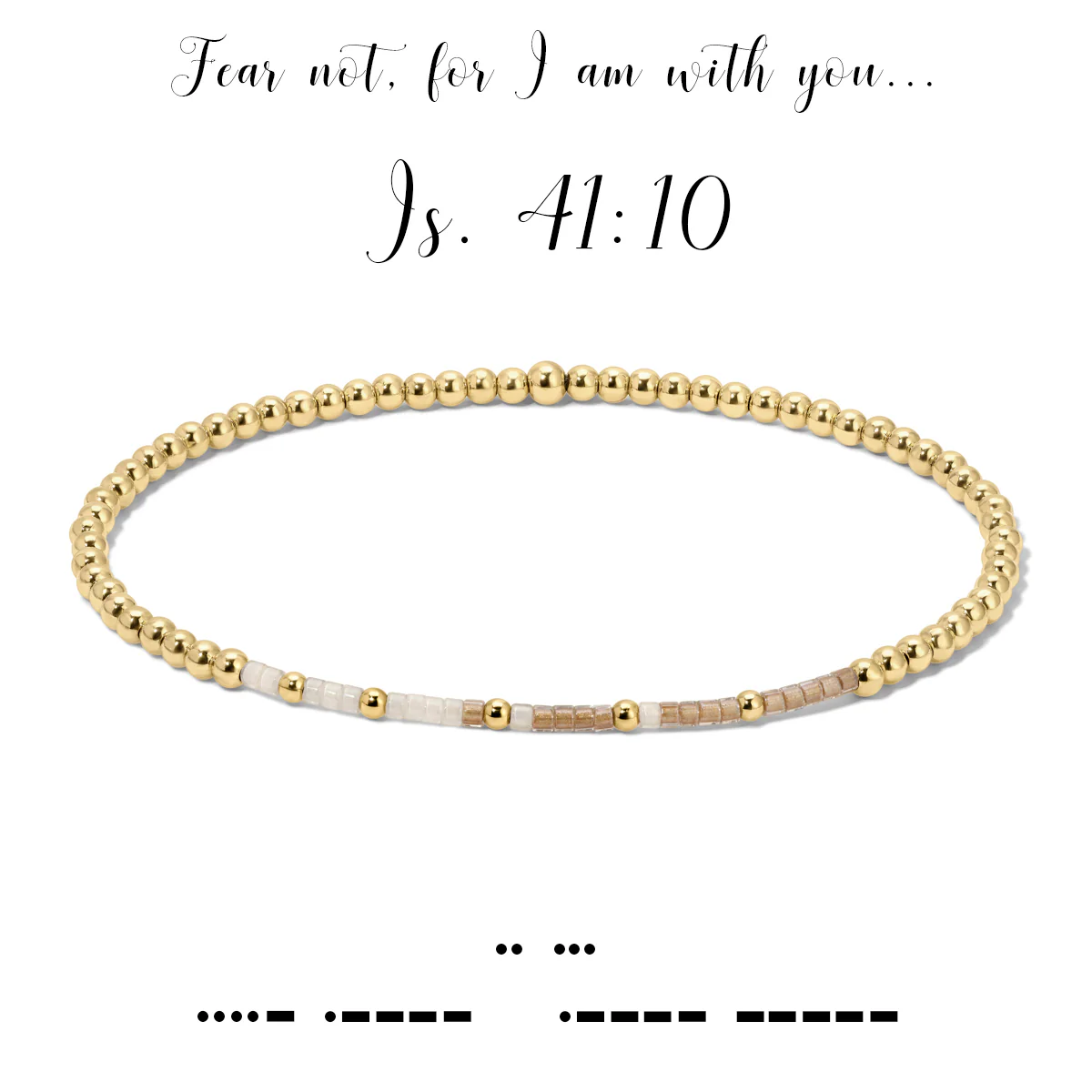 Gold-filled beaded Isaiah 41:10 bracelet with Morse code beads and scripture text above.