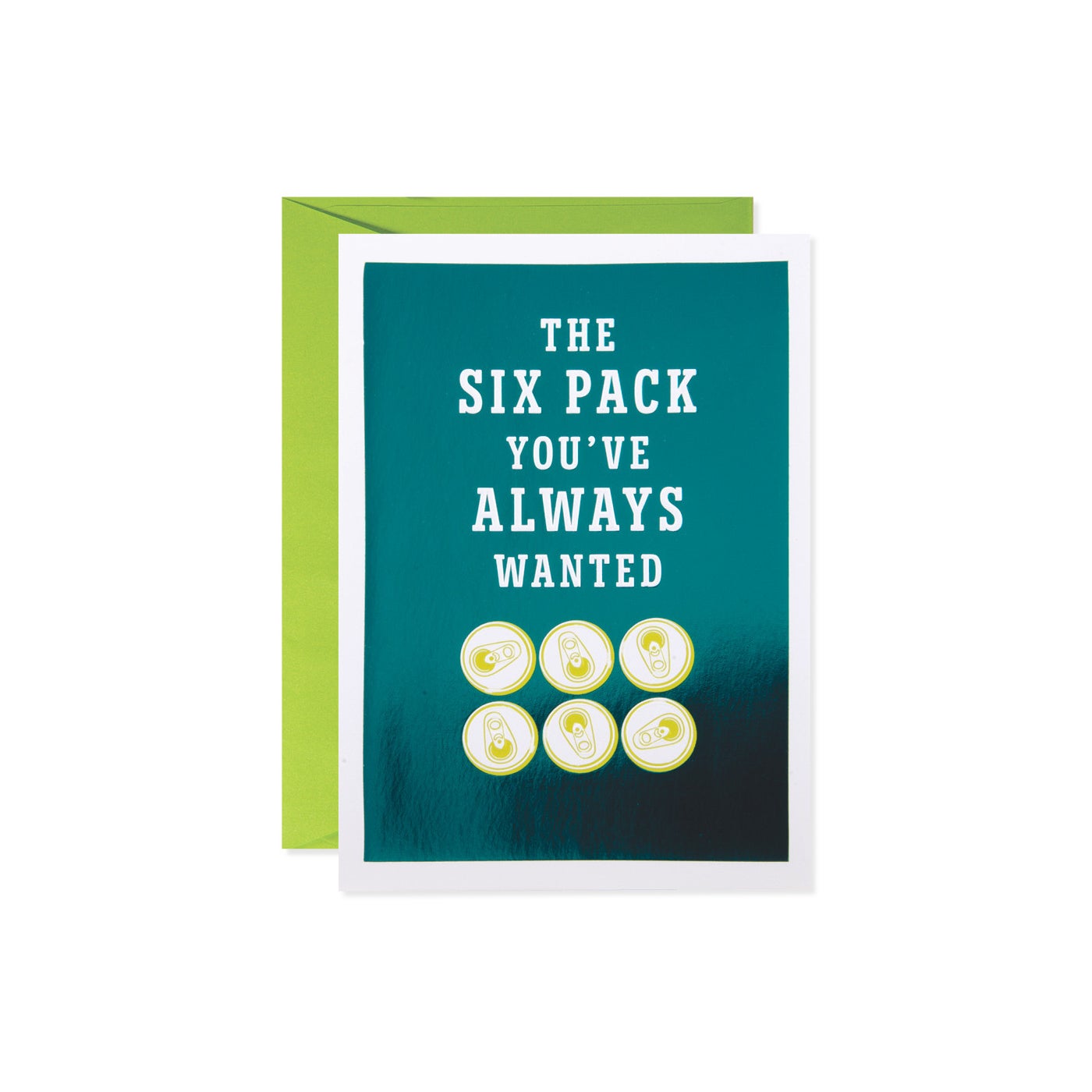 Greeting card with text "The Six Pack You've Always Wanted" and six beer can tops.