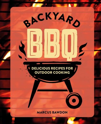 Backyard BBQ cookbook cover by Marcus Bawdon featuring a grill illustration over a fire background.