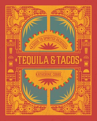 Tequila & Tacos book cover by Katherine Cobbs with colorful Mexican-inspired folk art illustrations.