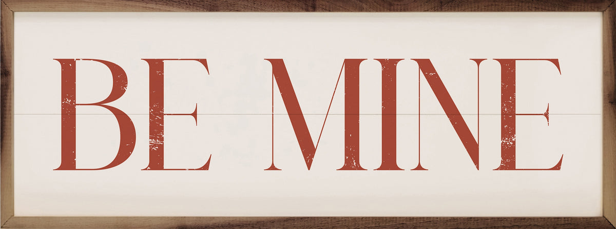 Hand-painted wooden wall art featuring the phrase Red Be Mine on a white background with natural wood grain and walnut frame.