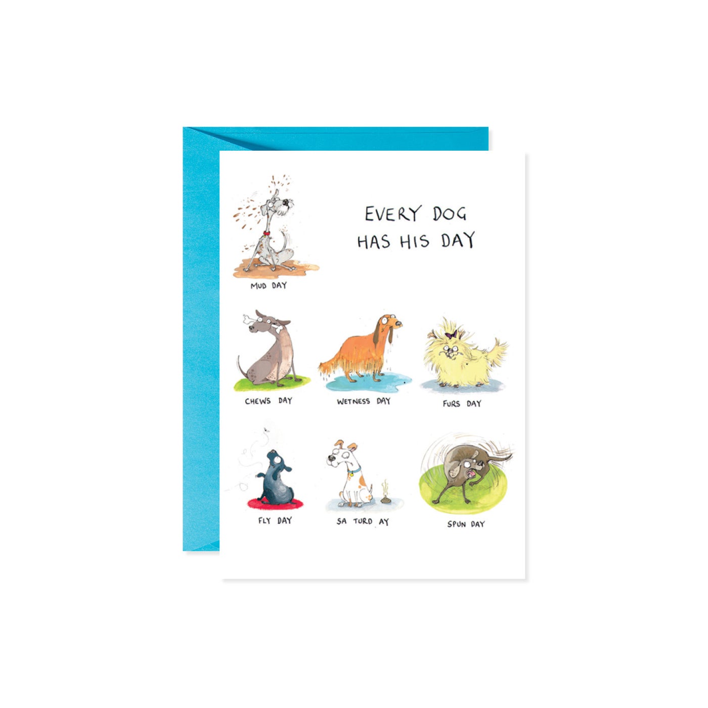 Greeting card with cartoon dogs depicting "Mud Day," "Chews Day," "Fly Day," "Wetness Day," "Sa Turd Ay," "Furs Day," and "Spun Day."