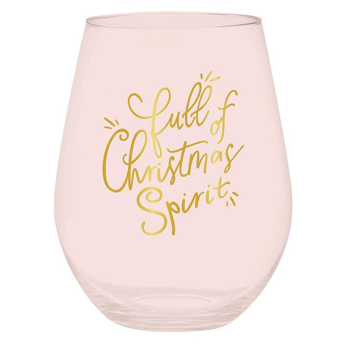 Stemless pink wine glass with gold script reading "Full of Christmas Spirit".