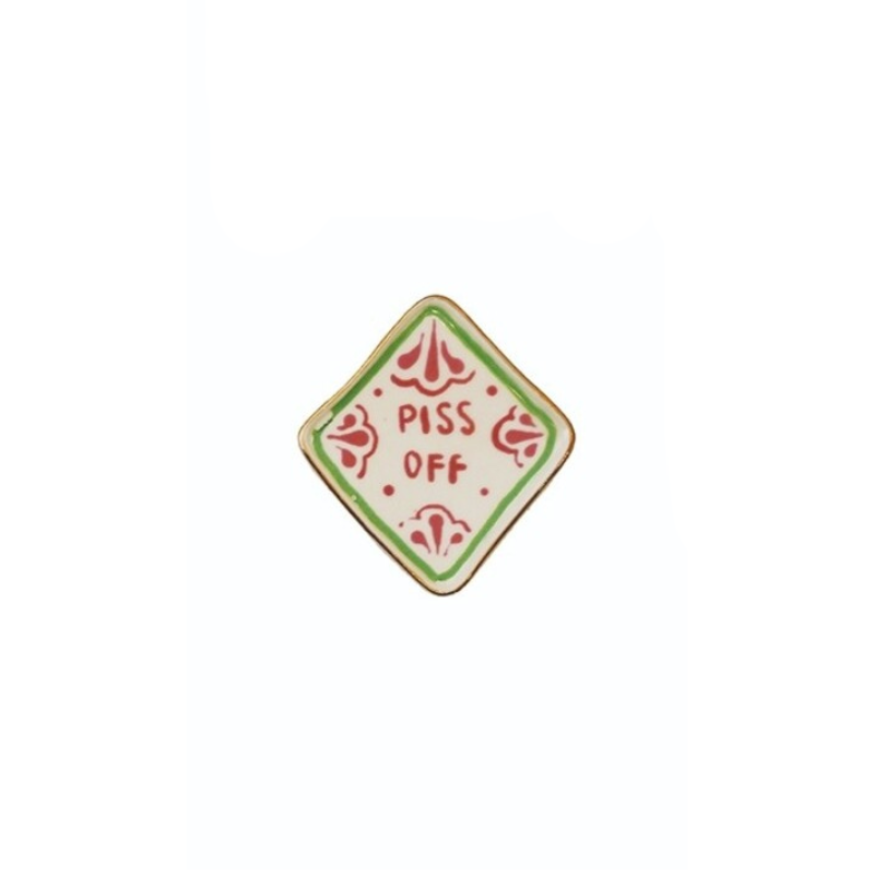 Diamond-shaped stoneware magnet with a green border and red text reading "PISS OFF".