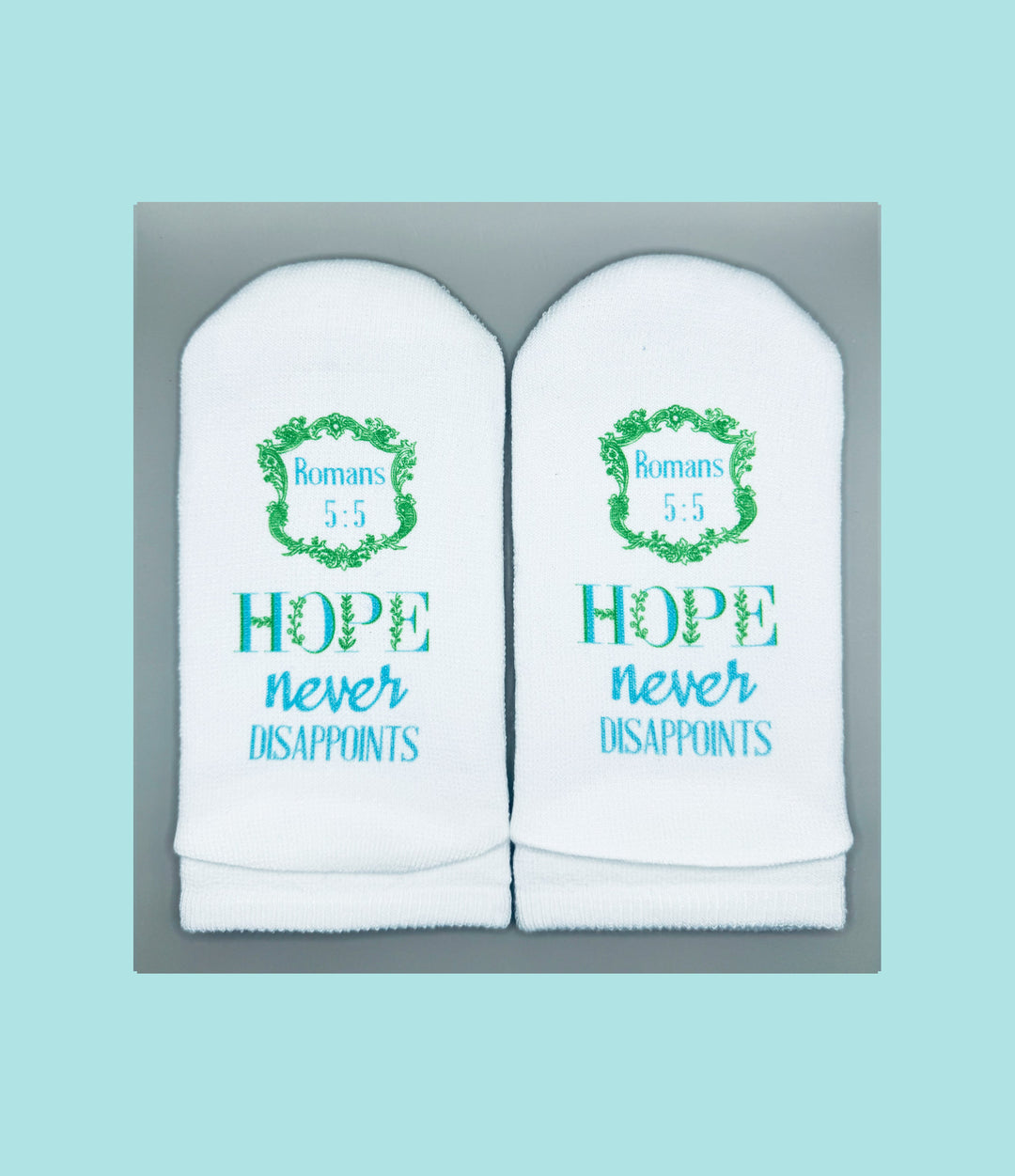Romans 5:5 Hope Never Disappoints Socks