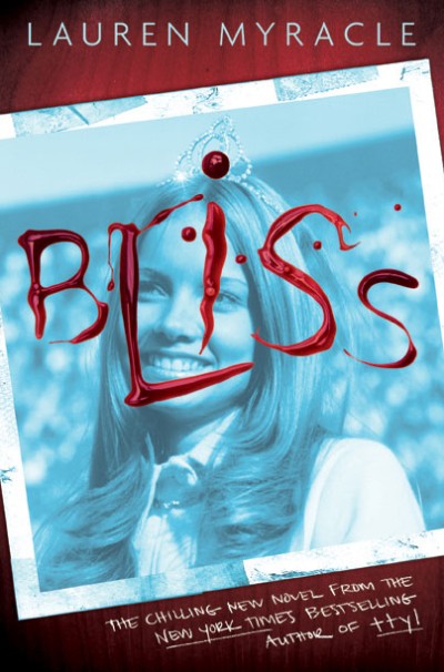 Book cover for "Bliss" by Lauren Myracle, featuring a girl with a tiara and bloody text.