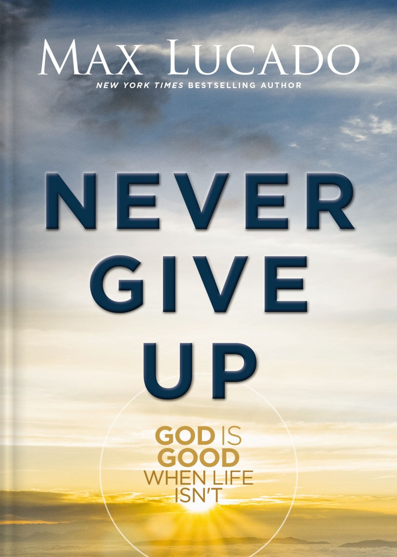 Book cover for "Never Give Up" by Max Lucado, featuring a sky with clouds and sunbeams.