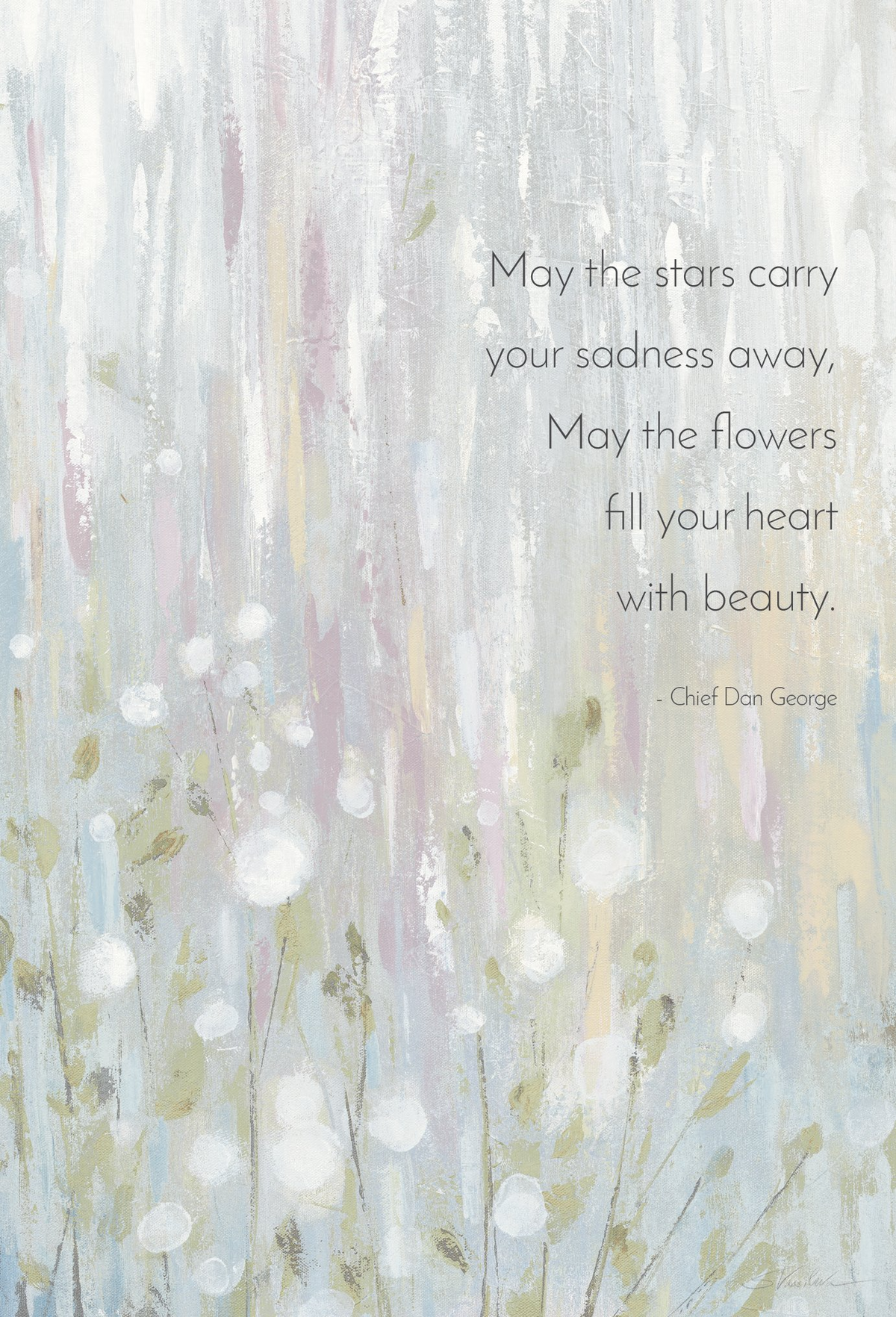 A greeting card with a soft, abstract floral painting and a quote by Chief Dan George.