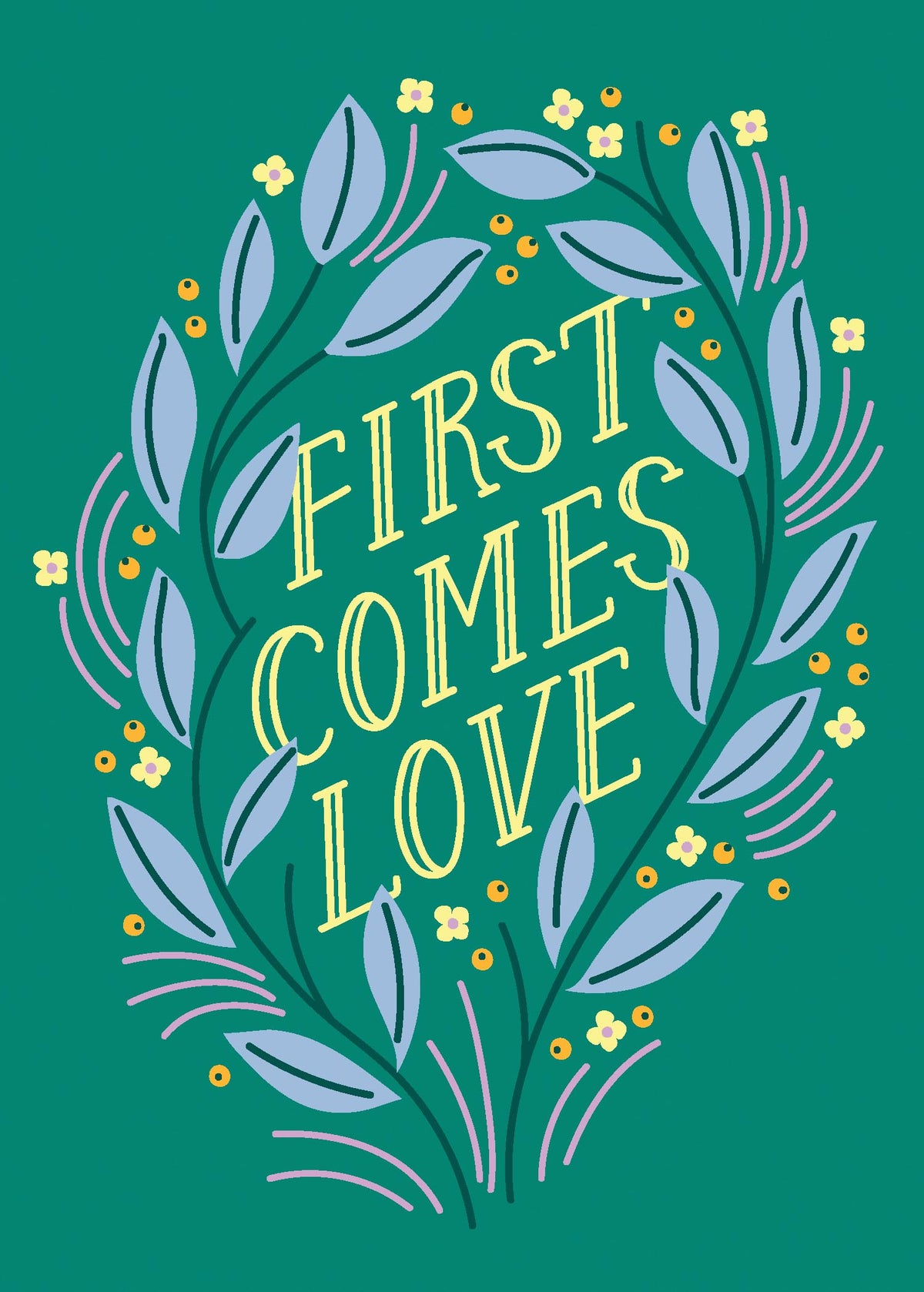 White greeting card with black text reading 'First Comes Love' on front.