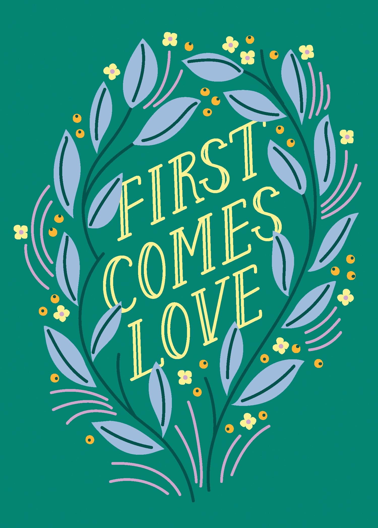 White greeting card with black text reading 'First Comes Love' on front.