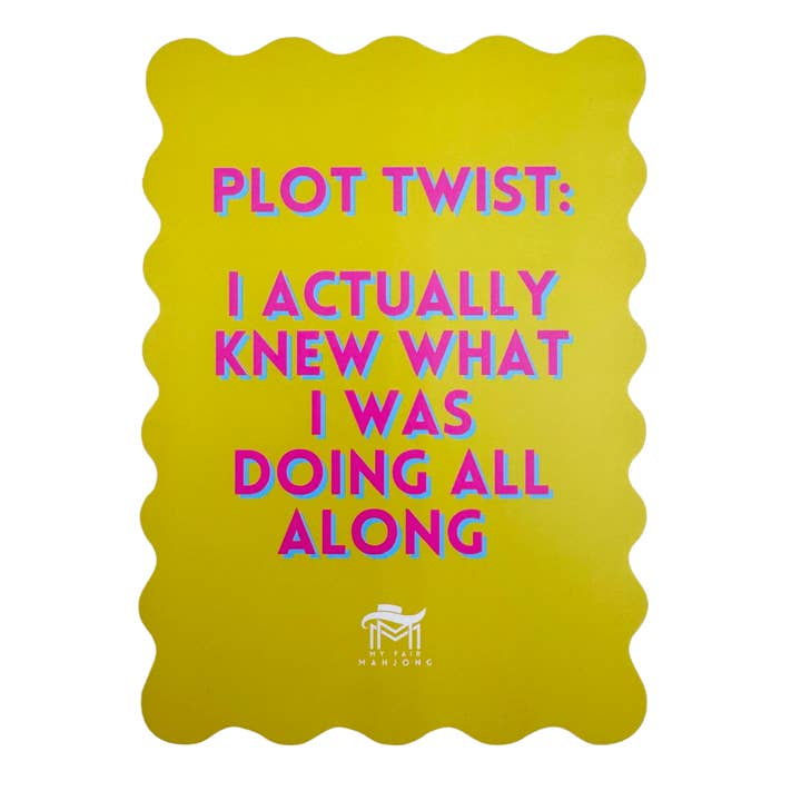 Yellow mahjong shuffle card with scalloped edges and pink text reading 'PLOT TWIST: I ACTUALLY KNEW'.